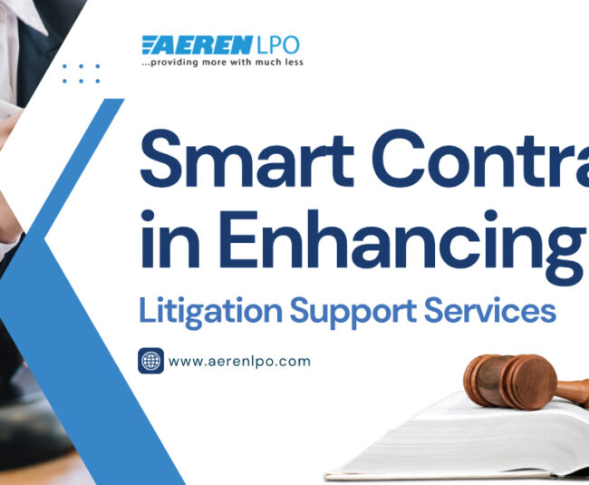 Role of Smart Contracts in Enhancing Litigation Support Services