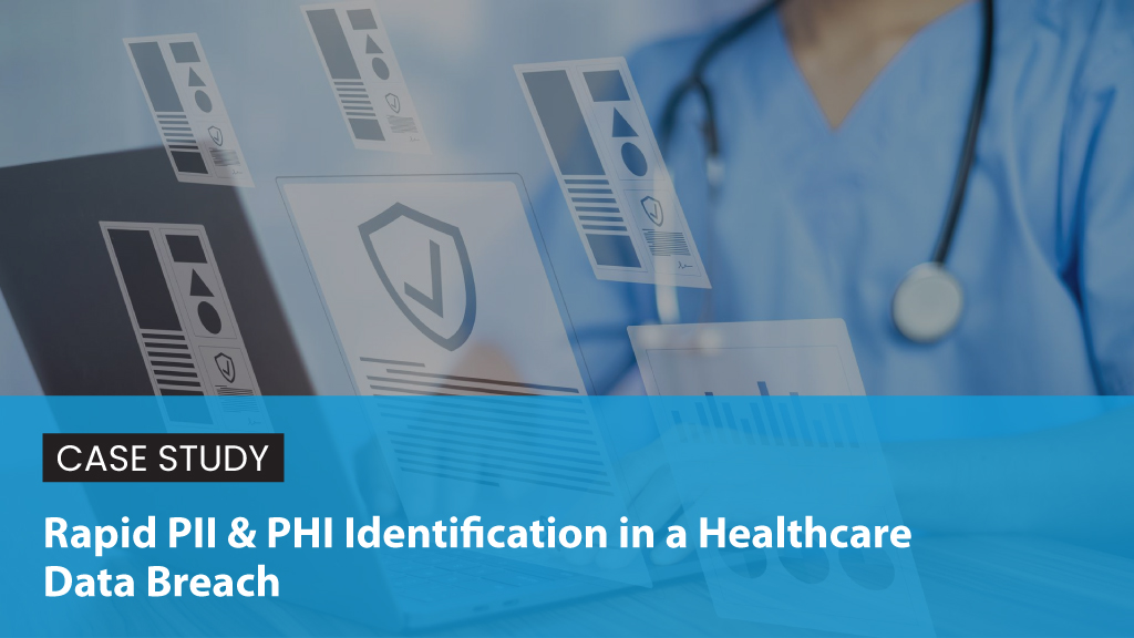 Rapid-PII-&-PHI-Identification-in-a-Healthcare-Data-Breach-Featured-Image