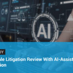 Large-Scale-Litigation-Review-With-AI-Assisted-Review-Optimization